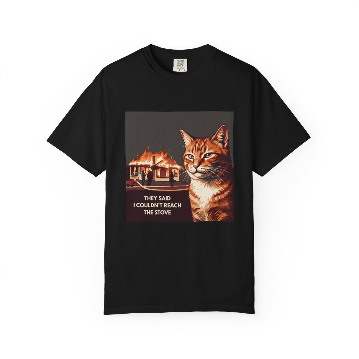 “They Said I Couldn't Reach the Stove” Graphic Tee
