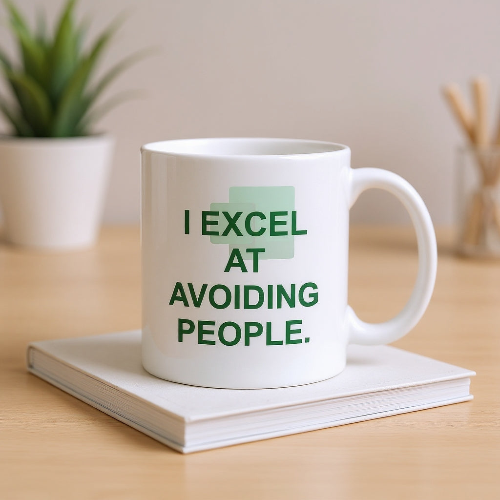 I Excel at Avoiding People — Funny Office Coffee Cup