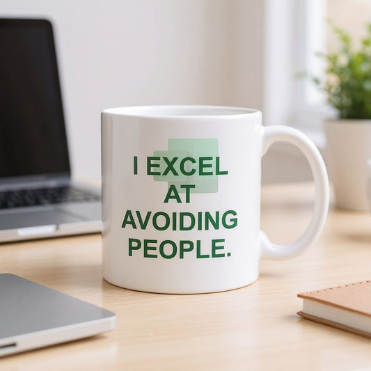I Excel at Avoiding People — Funny Office Coffee Cup